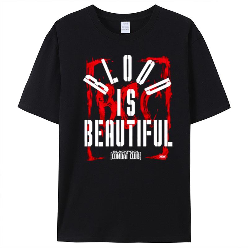 Blackpool Combat Club Blood Is Beautiful Aew Dynamite T-Shirt Unisex