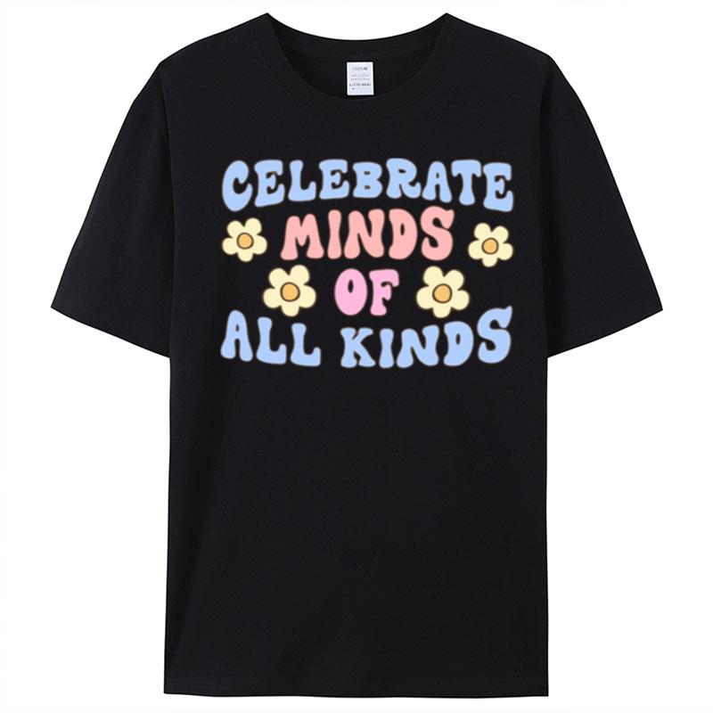 Celebrate Minds Of All Kinds Sweat T-Shirt Unisex