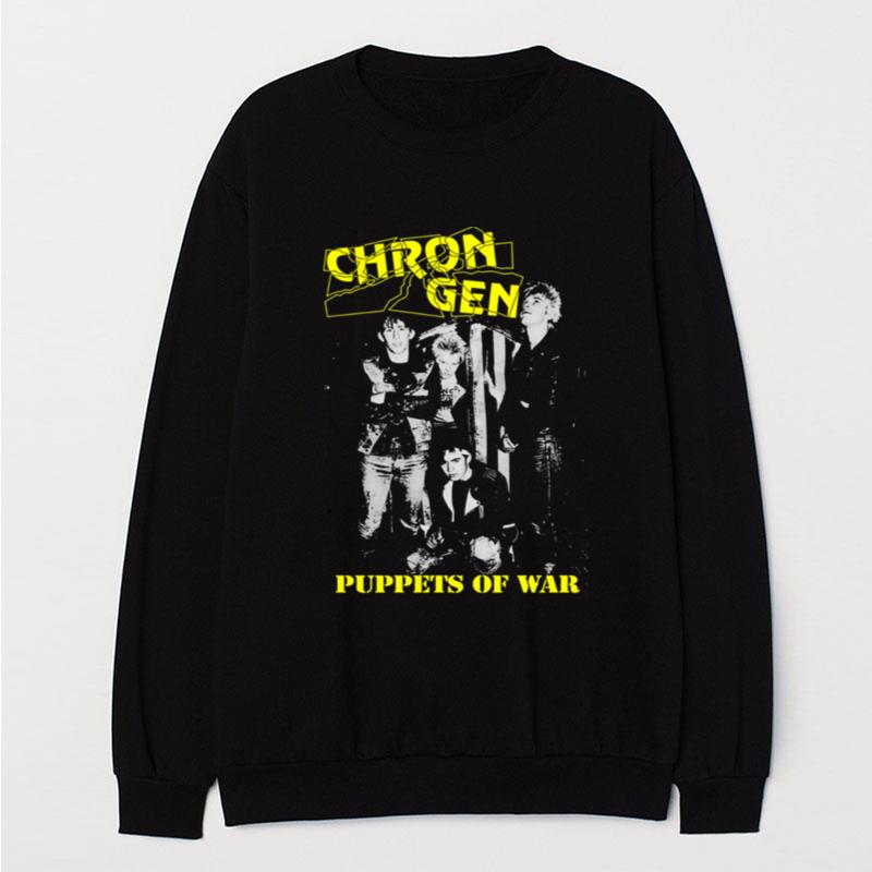 Chron Gen Chronic Generation Puppets Of War T-Shirt Unisex