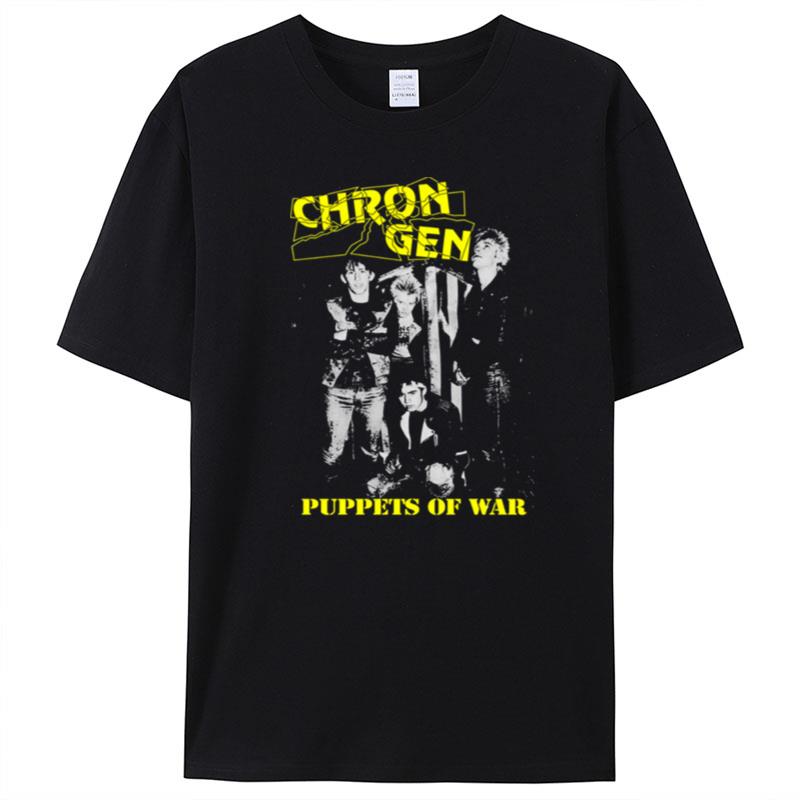 Chron Gen Chronic Generation Puppets Of War T-Shirt Unisex