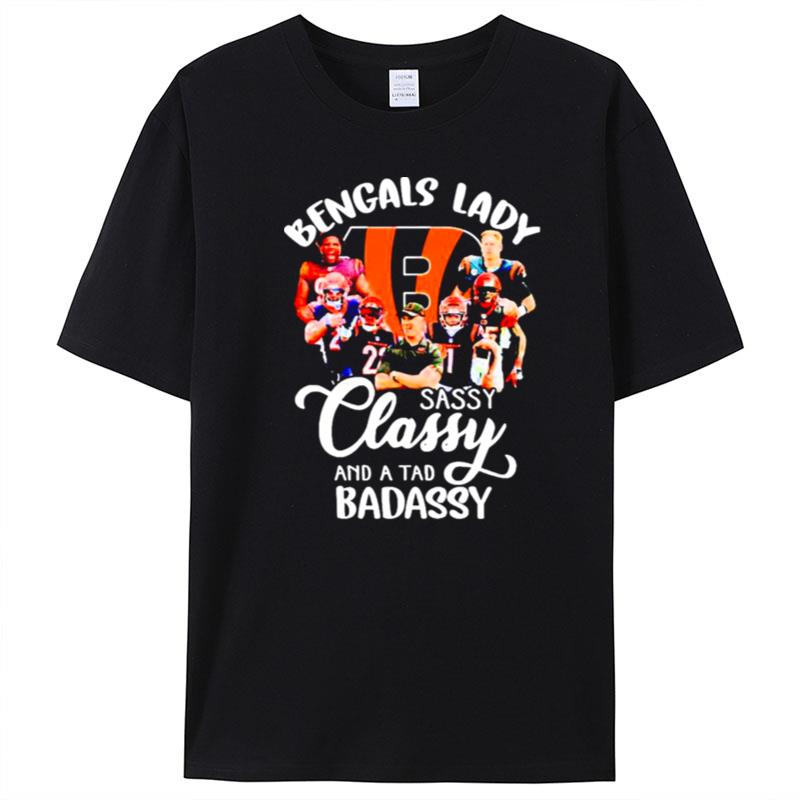 Cincinnati Bengals Lady Sassy Classy And A Tad Badassy T-Shirt Unisex
