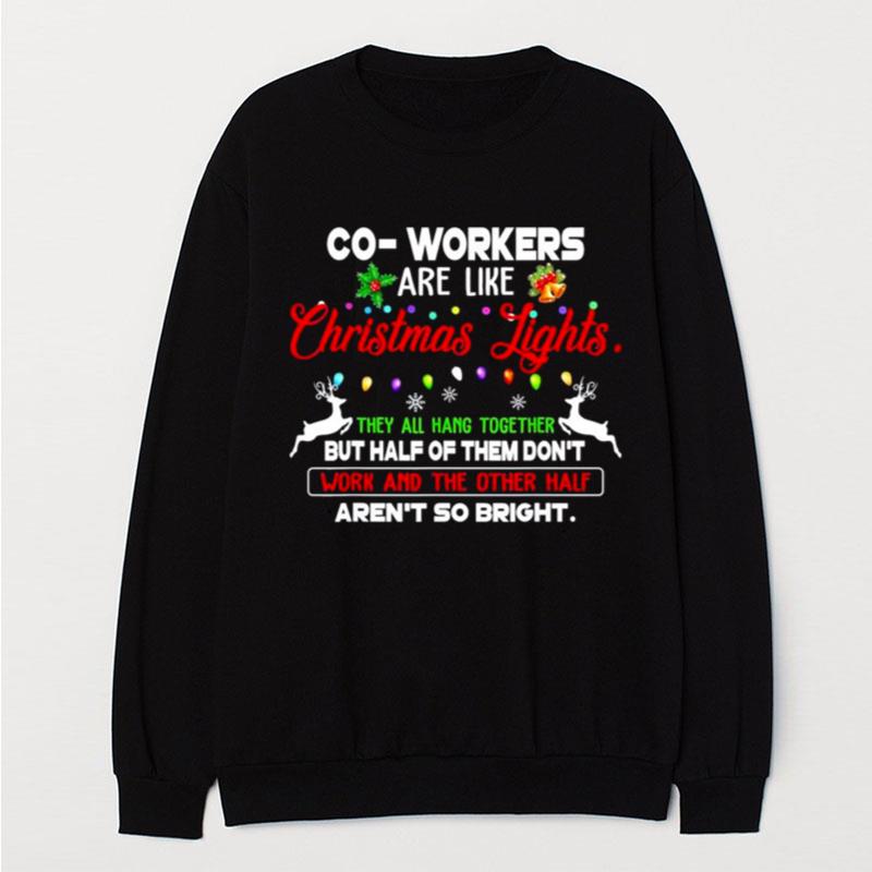 Co Workers Are Like Christmas Lights They All Hang Together T-Shirt Unisex