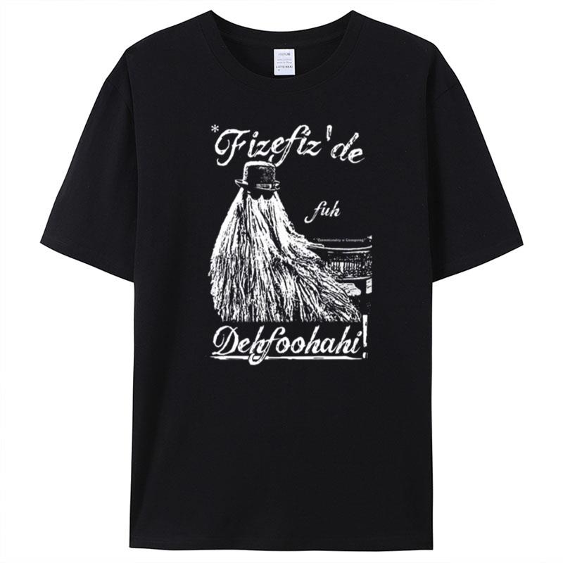 Cousin Itt Conventionality Is Uninspiring Fizefiz'De Dehfoohahi Addams Family T-Shirt Unisex