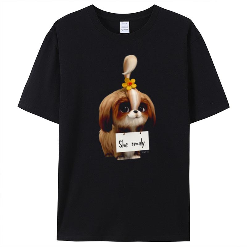 Daisy She Ready Secret Life Of Pets T-Shirt Unisex