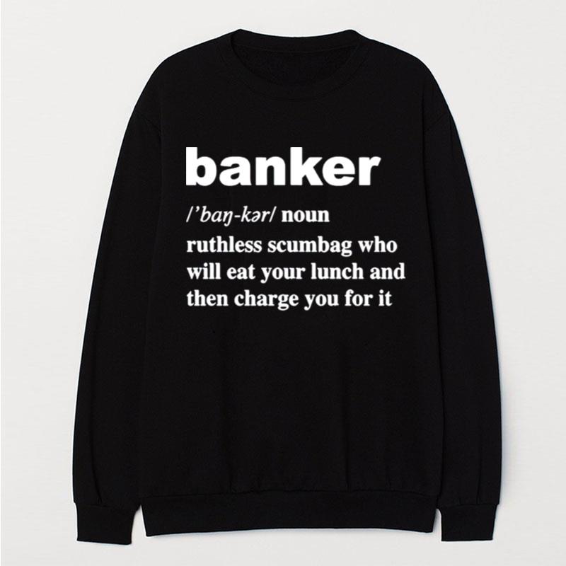 Definition Of Banker T-Shirt Unisex