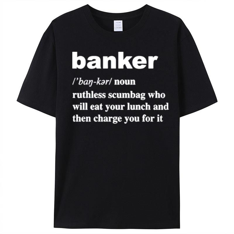 Definition Of Banker T-Shirt Unisex