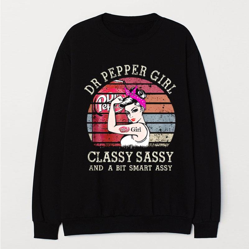 Dr Pepper Girl Classy Sassy And A Bit Smart Assy T-Shirt Unisex