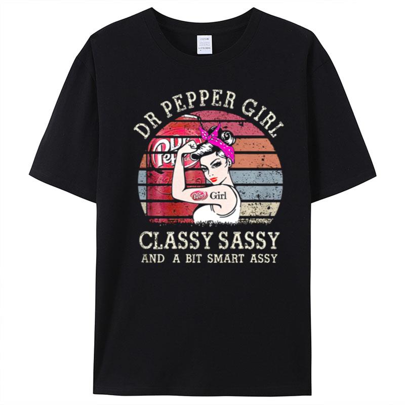 Dr Pepper Girl Classy Sassy And A Bit Smart Assy T-Shirt Unisex