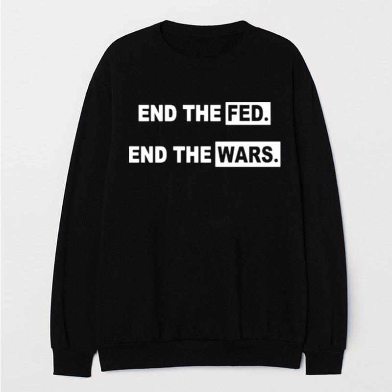 End The Fed End The Wars T-Shirt Unisex