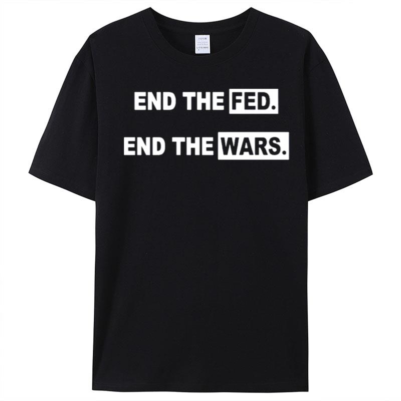 End The Fed End The Wars T-Shirt Unisex