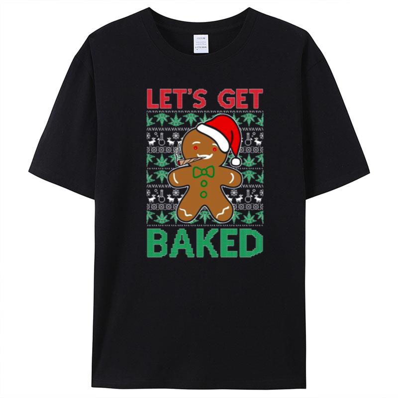 Gingerbread Man Let's Get Baked T-Shirt Unisex