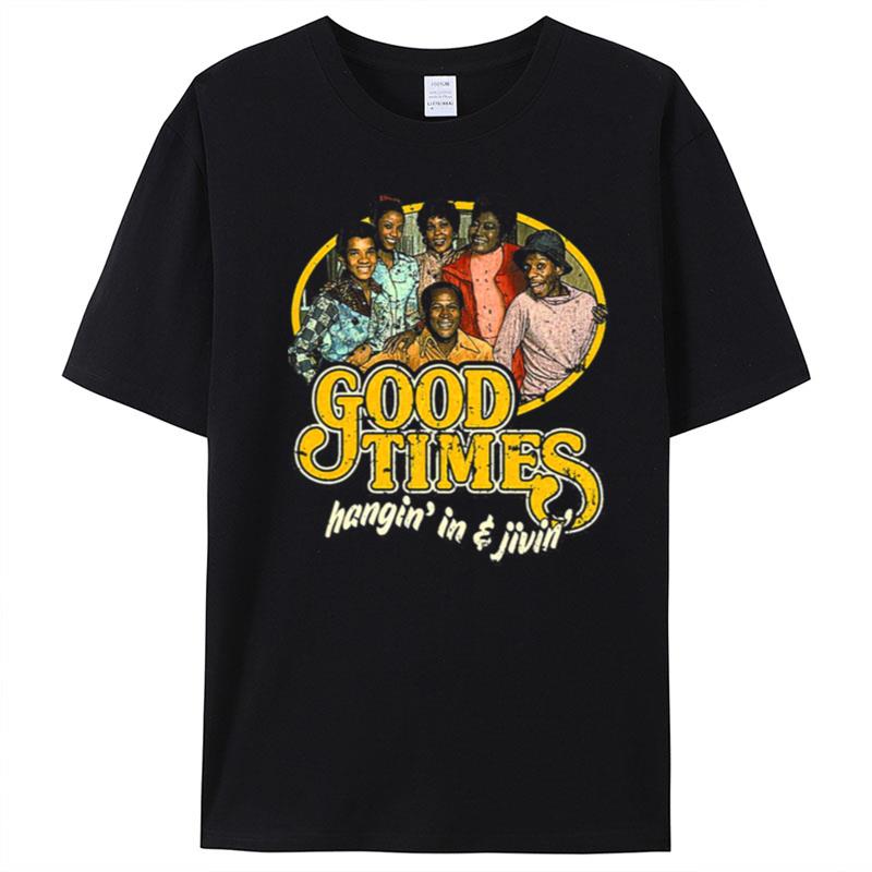 Good Times Hangin' In & Livin' Vintage T-Shirt Unisex