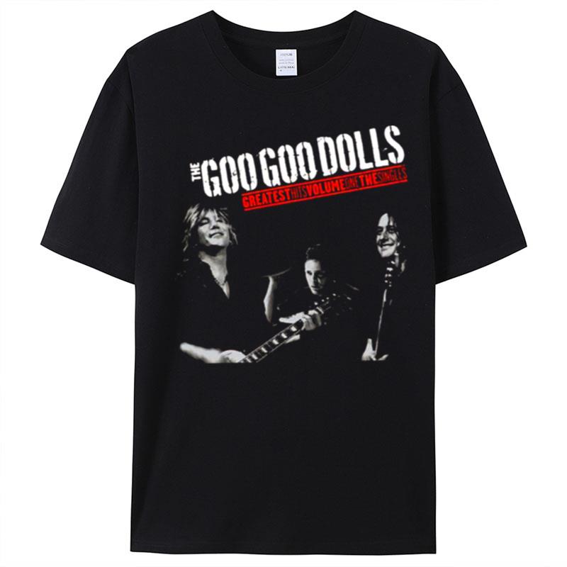 Greatest Hits Volume One The Singles Goo Goo Dolls T-Shirt Unisex