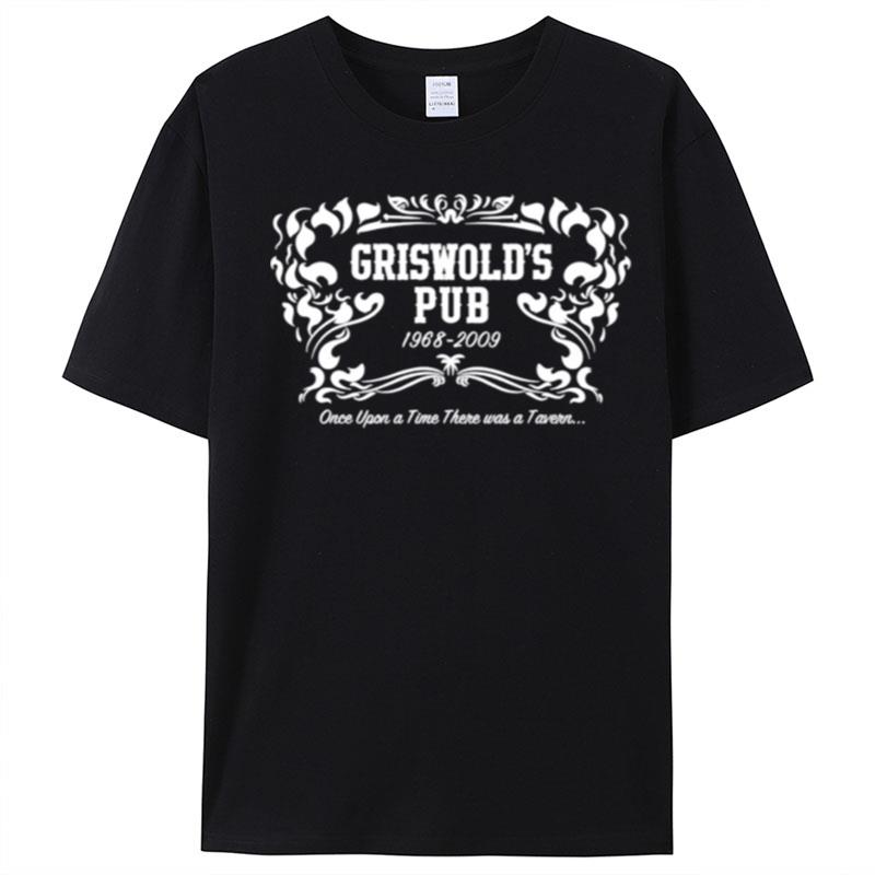 Griswold's Pub Once Upon A Time There Was A Tavern T-Shirt Unisex