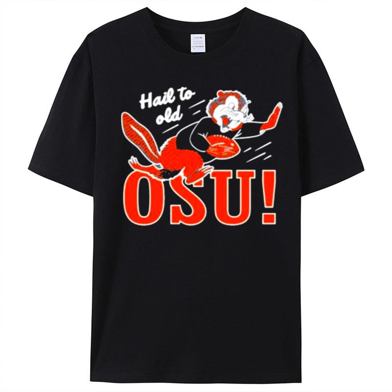 Hail To Old Osu Football Beaver T-Shirt Unisex