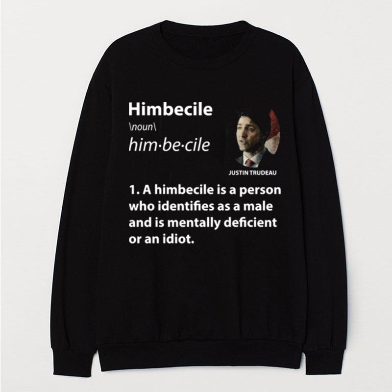 Himbecile Trudeau White Text T-Shirt Unisex