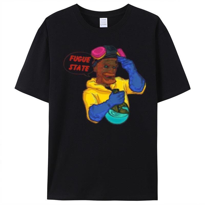 Hot Fugue State Breaking Bad T-Shirt Unisex