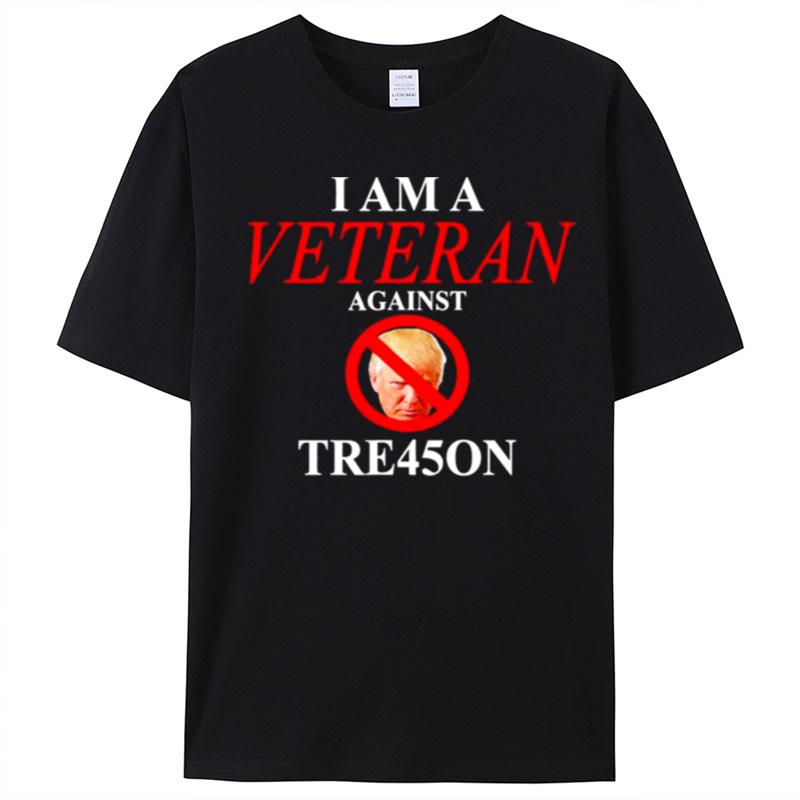 I Am A Veteran Against Tre45On T-Shirt Unisex