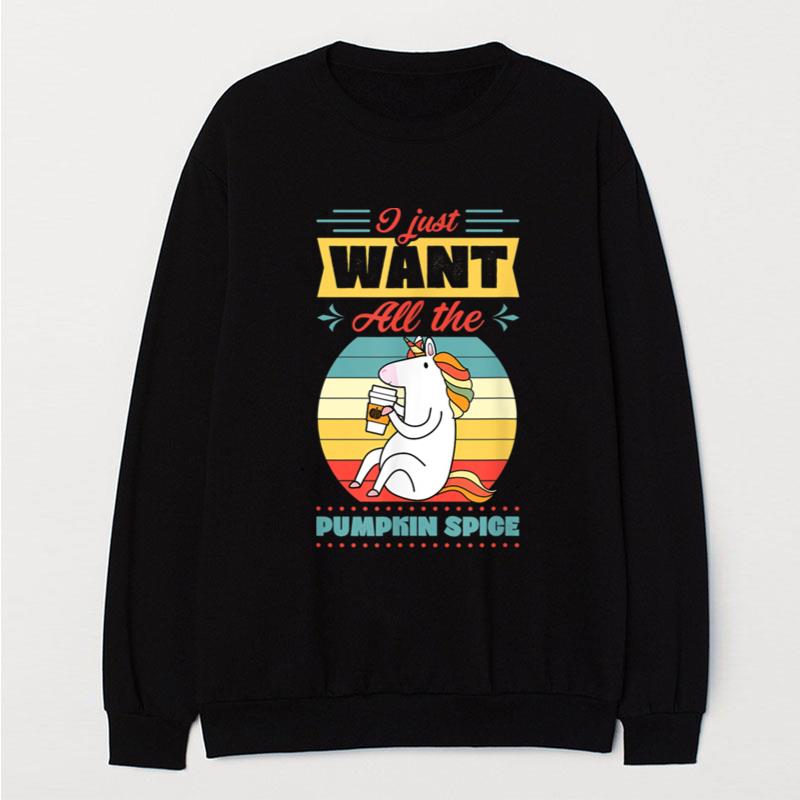 I Just Want All The Pumpkin Spice Unicorn Retro Style T-Shirt Unisex