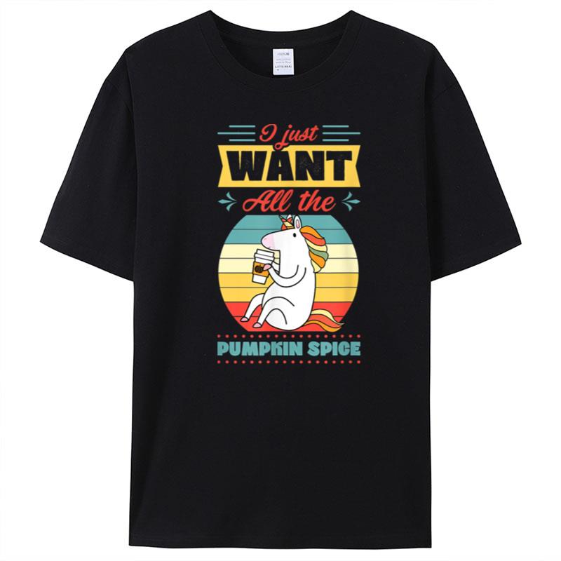 I Just Want All The Pumpkin Spice Unicorn Retro Style T-Shirt Unisex