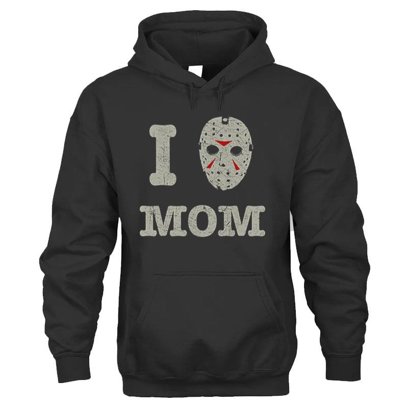 I Love Mom Friday The 13Th T-Shirt Unisex