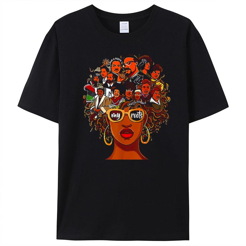 I Love My Roots Back Powerful History Month Pride Dna T-Shirt Unisex
