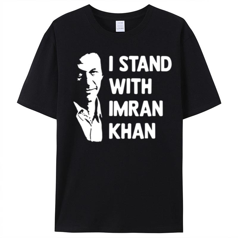 I Stand With Imran Khanz Pti Party Pakistan T-Shirt Unisex