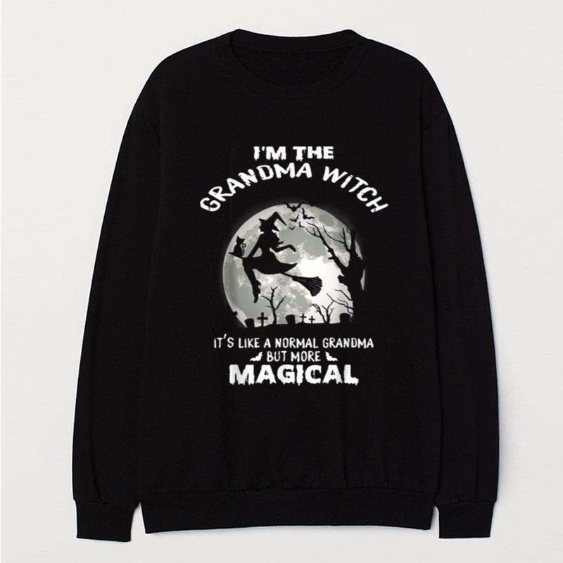 I'm The Grandma Witch Like A Normal Grandma Halloween T-Shirt Unisex