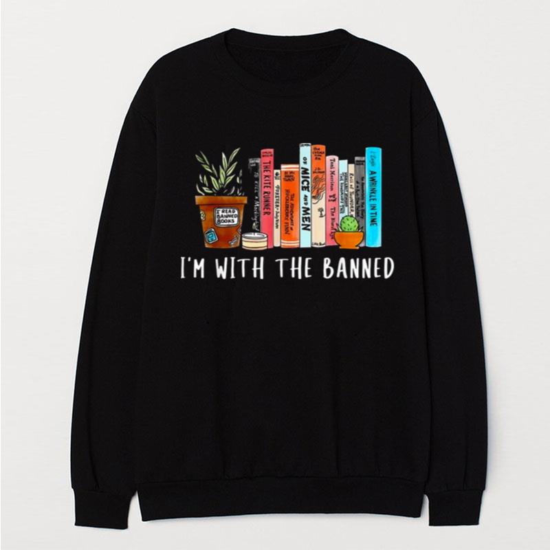 I'm With The Banned Books I Read Banned Books Lovers T-Shirt Unisex