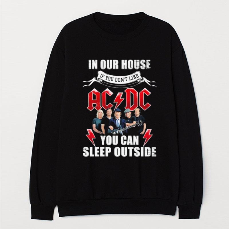 In Our House If You Don't Like Ac Dc You Can Sleep Outside T-Shirt Unisex