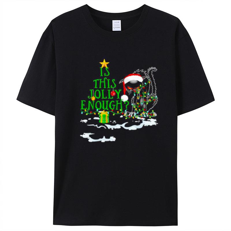 Is This Jolly Enough Noel Black Cat Merry Christmas T-Shirt Unisex