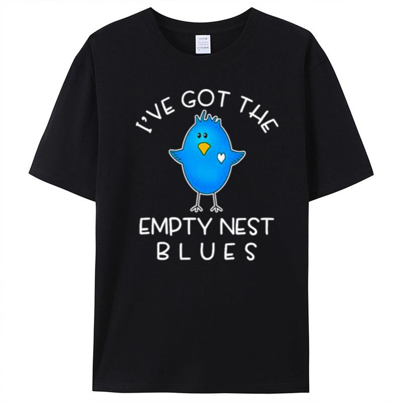 I've Got The Empty Nest Blues T-Shirt Unisex