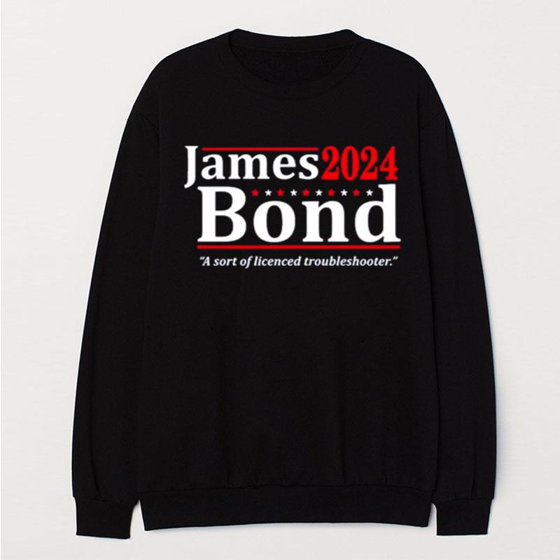 James Bond 2024 A Sort Of Licensed Troubleshooter T-Shirt Unisex