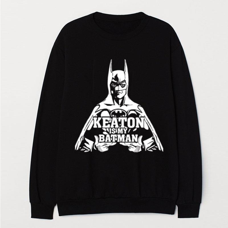 Keaton Is My Batman T-Shirt Unisex