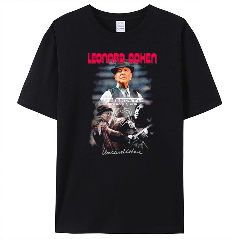 Leonard Cohen In Memory Of November 7 2016 Signature T-Shirt Unisex