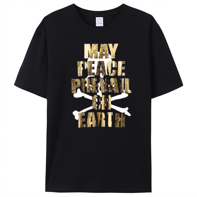 May Peace Prevail On Earth T-Shirt Unisex