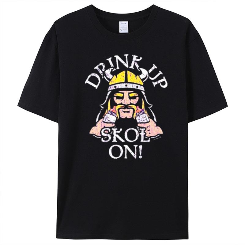 Minnesota Vikings Drink Up Skol On T-Shirt Unisex