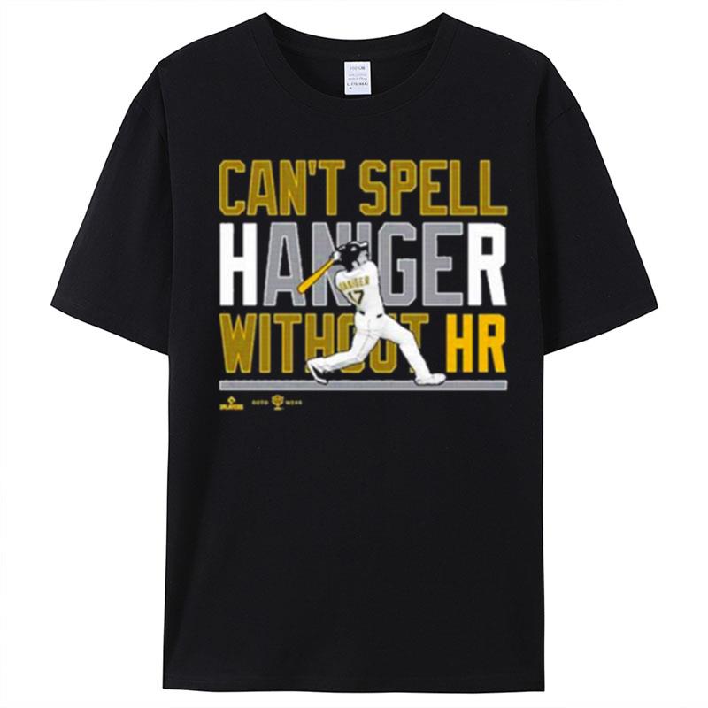 Mitch Haniger Can't Spell Haniger Without Hr T-Shirt Unisex