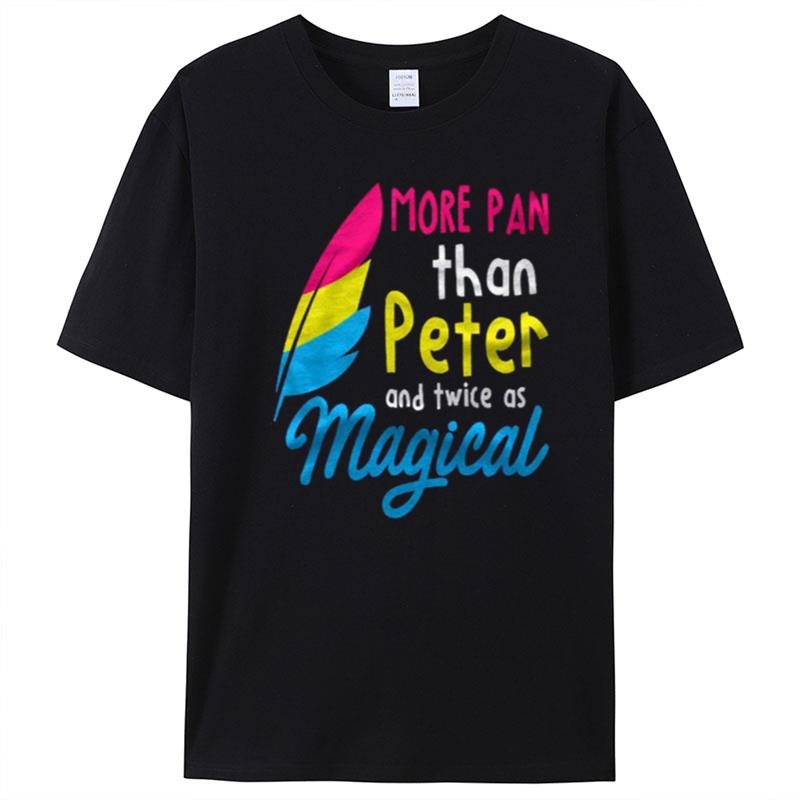 More Pan Than Peter Funny Lgbtq Queer Omnisexual Pansexual T-Shirt Unisex