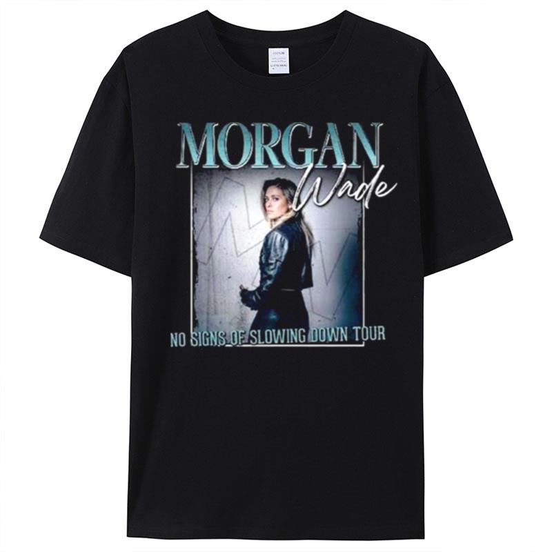 Morgan Wade No Signs Of Slowing Down Tour T-Shirt Unisex