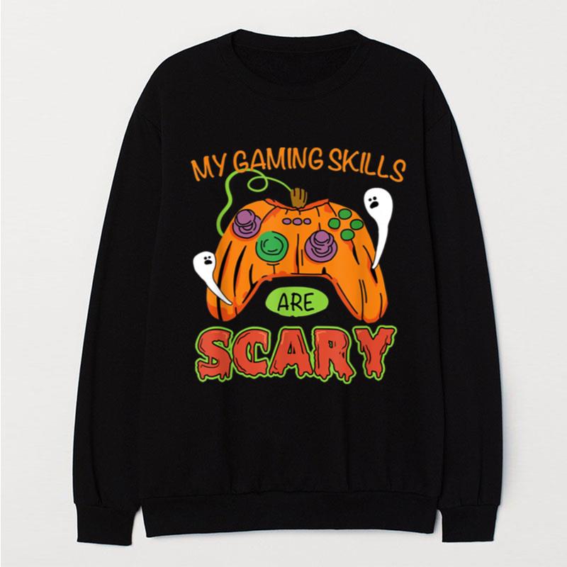 My Gaming Skills Are Scary Halloween Gamer Girls Or Boys T-Shirt Unisex