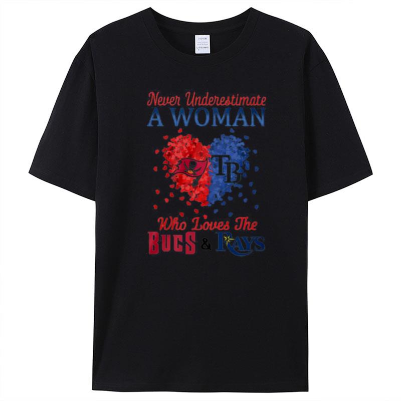 Never Underestimate A Woman Who Loves The Bucs And Rays T-Shirt Unisex