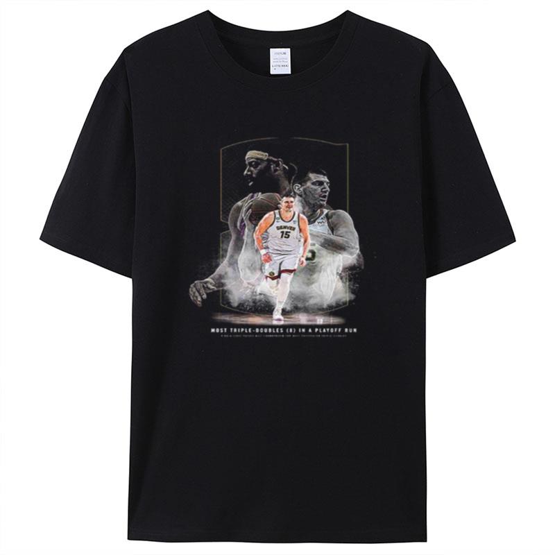 Nikola Jokic A Playoff Run Like No One Has Ever Seen T-Shirt Unisex