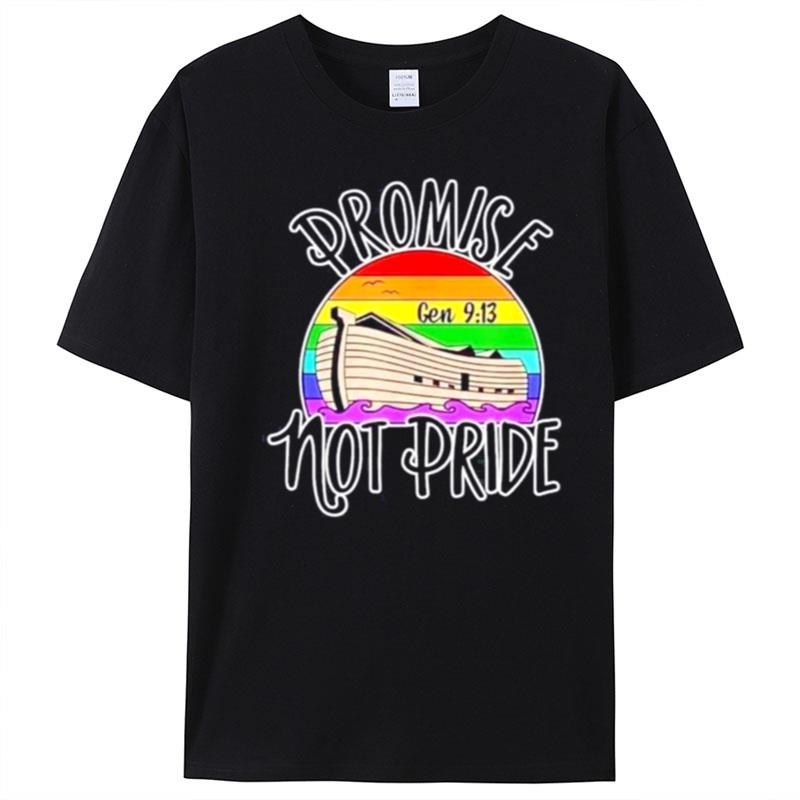 Noah's Ark Promise Not Pride Gen 9 13 T-Shirt Unisex