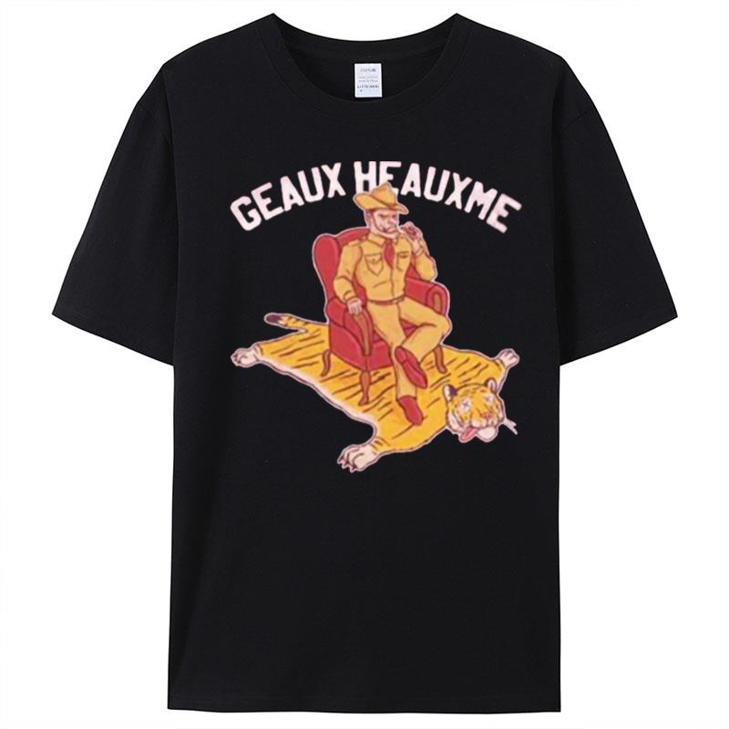 Original Geaux Heauxme Texas A&M Aggies Win Lsu Tigers T-Shirt Unisex