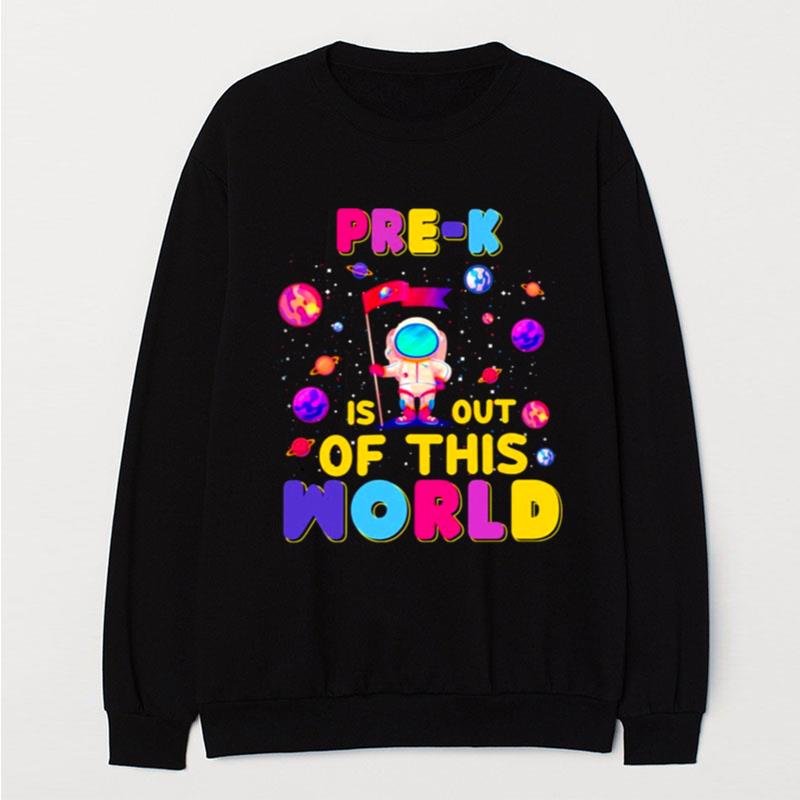 Pre K Is Out Of This World T-Shirt Unisex