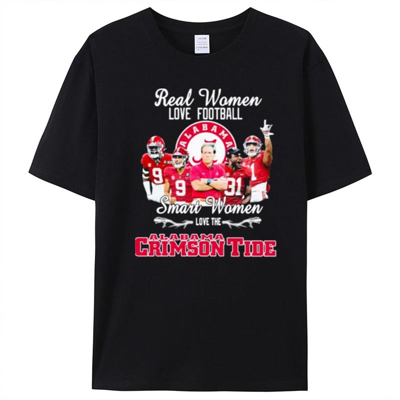 Real Women Love Football Smart Women Love The Alabama Crimson Tide Signatures T-Shirt Unisex