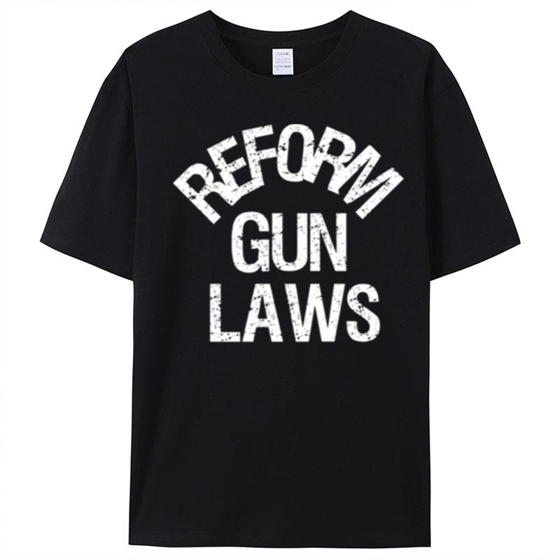 Reform Gun Laws Ban Assault Weapons T-Shirt Unisex