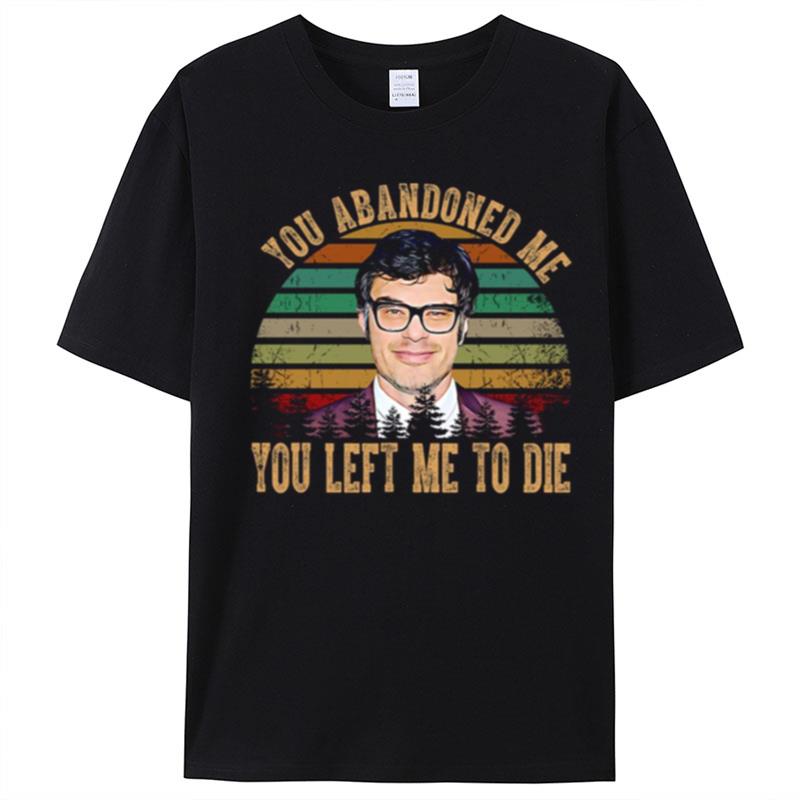 Retro You Abandoned Me Flight Of The Conchords T-Shirt Unisex