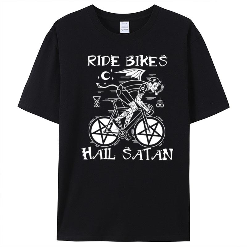 Ride Bikes Hail Satan T-Shirt Unisex